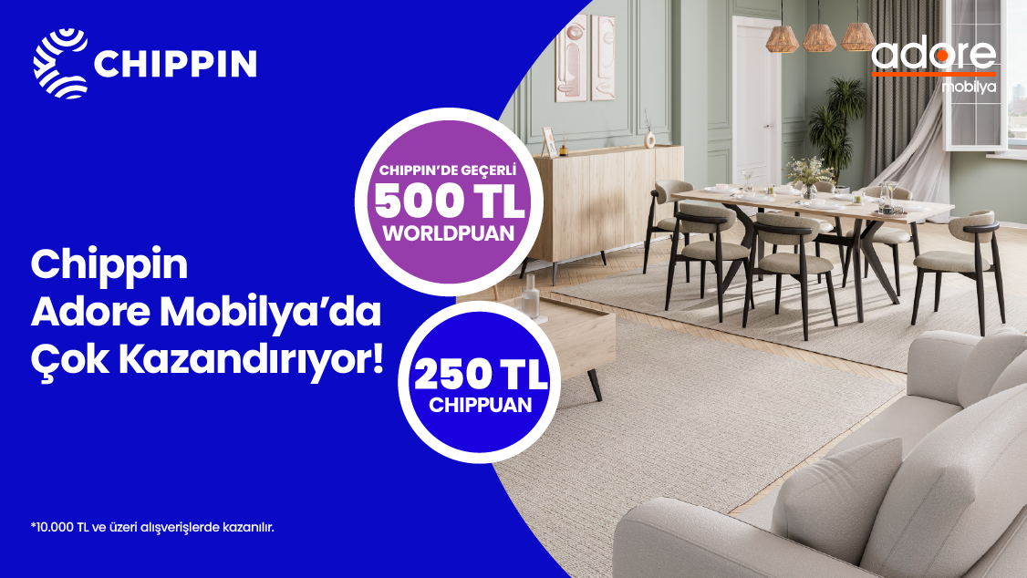 Adore Mağazalarında Chippin uygulaması üzerinden yapacağınız 10.000 TL ve üzeri alışverişe Chippin’de geçerli 500 TL Worldpuan hediye!