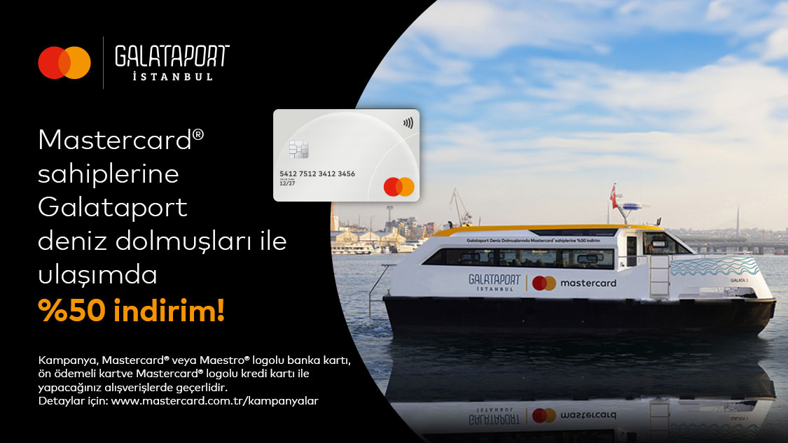 Mastercard logolu Yapı Kredi banka kartı, ön ödemeli kart ve kredi kartı sahiplerine Galataport İstanbul Deniz Dolmuşlarında %50 indirim!