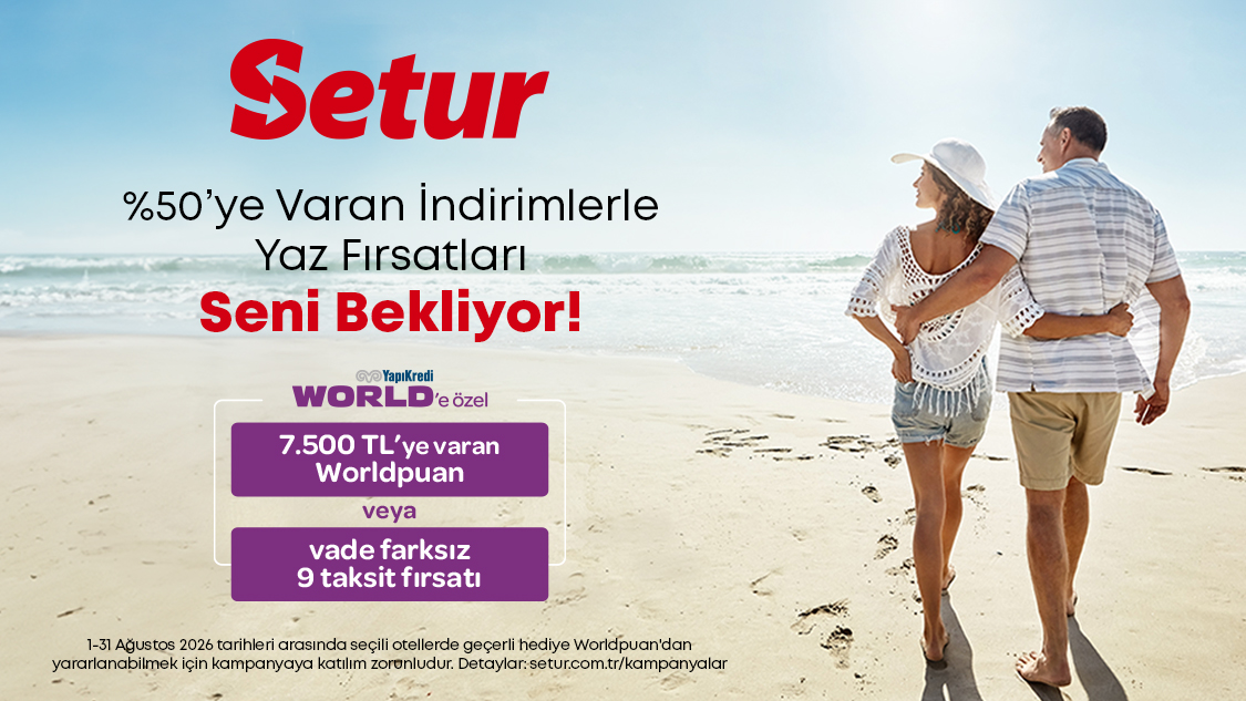 Setur’dan yapılacak seçili otel ve tur rezervasyonlarına 7.500 TL’ye varan Worldpuan!