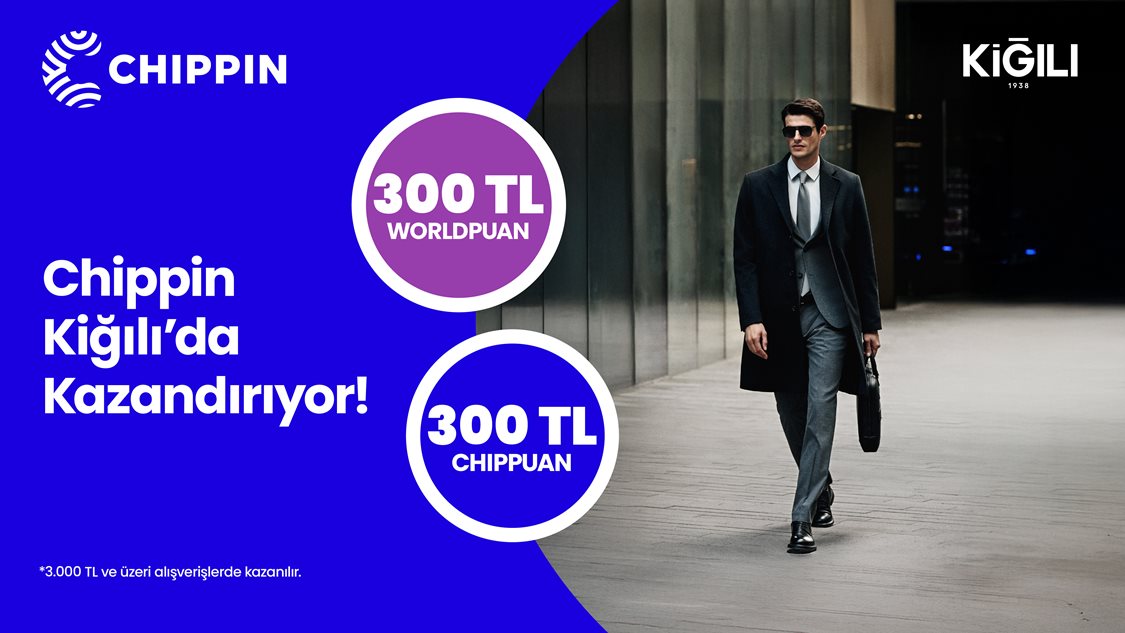 1-31 Mart 2026 tarihleri arasında 3.000 TL ve üzeri Kiğılı alışverişinizde 300 TL Worldpuan ve Chippin’le yapılacak ödemelerde ise 300 TL ChipPuan fırsatını kaçırmayın!
