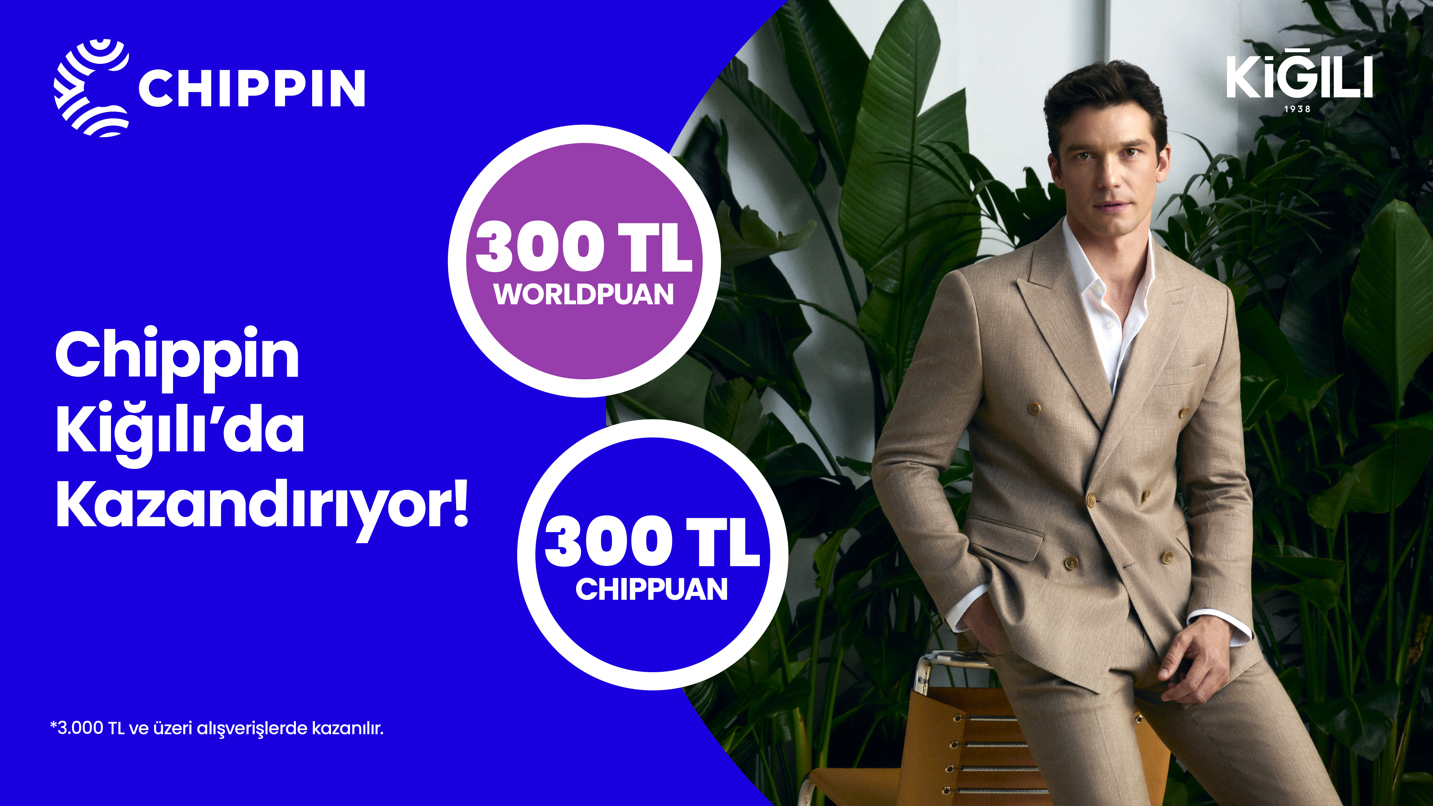 1-30 Nisan 2026 tarihleri arasında 3.000 TL ve üzeri Kiğılı alışverişinizde 300 TL Worldpuan ve Chippin’le yapılacak ödemelerde ise 300 TL ChipPuan fırsatını kaçırmayın!