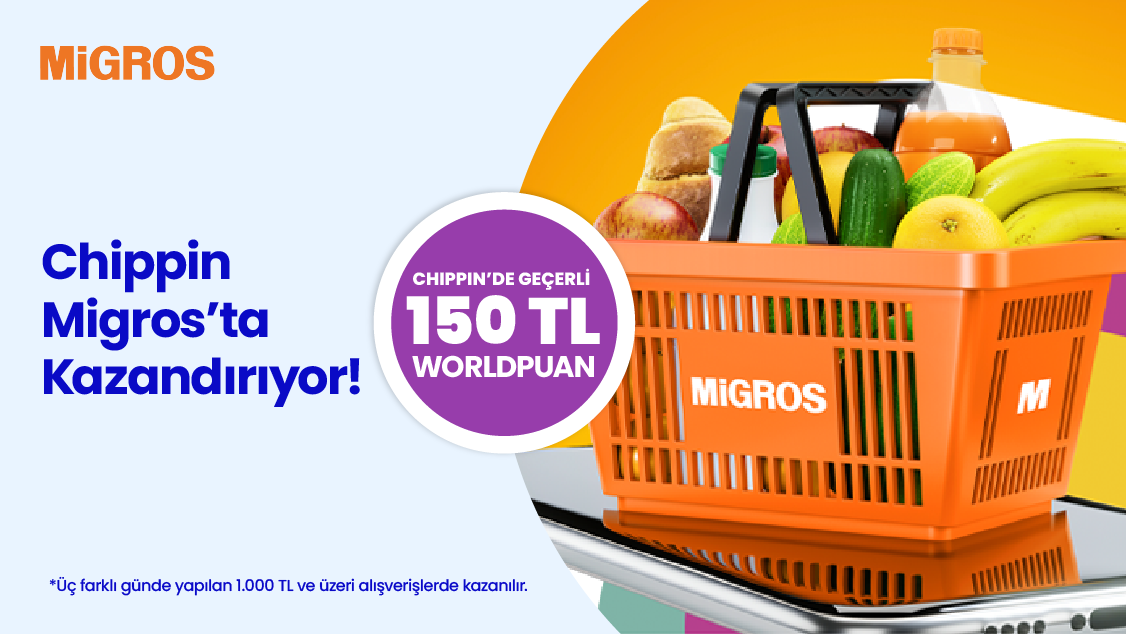 Migros'ta Chippin uygulaması üzerinden 3 farklı günde yapacağınız 1.000 TL ve üzeri alışverişinize Chippin'de geçerli 150 TL Worldpuan!
