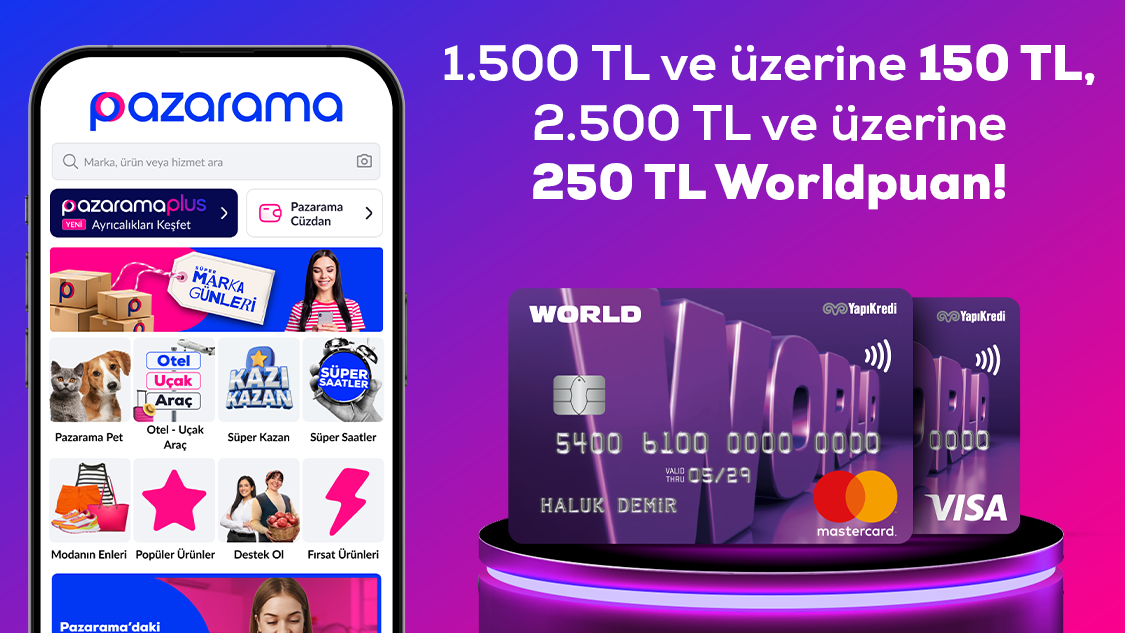 Yapı Kredi World’e 1-15 Nisan 2025 tarihleri arasında Pazarama’dan tek seferde yapılacak 1.500 TL ve üzeri alışverişe 150 TL, 2.500 TL ve üzeri alışverişe 250 TL değerinde Worldpuan!