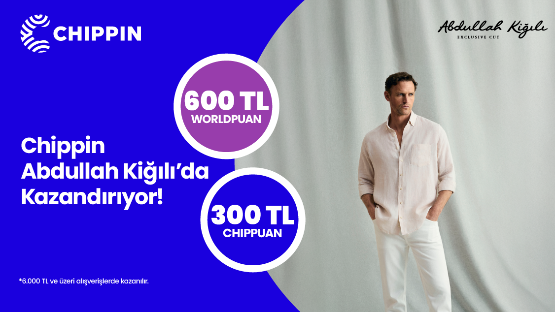 1-30 Haziran 2026 tarihleri arasında 6.000 TL ve üzeri Abdullah Kiğılı alışverişinizde 600 TL Worldpuan ve Chippin’le yapılacak ödemelerde ise 300 TL ChipPuan fırsatını kaçırmayın!