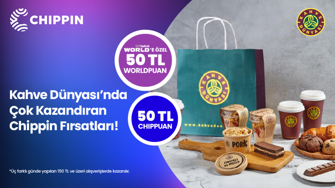 World kampanyası kapsamında 1 Nisan-30 Nisan 2025 tarihleri arasında Kahve Dünyası'ndan 3 farklı günde yapılacak 150 TL ve üzeri alışverişlerde Chippin’de geçerli 50 TL  Worldpuan ve 50 TL ChipPuan kazanılacaktır.