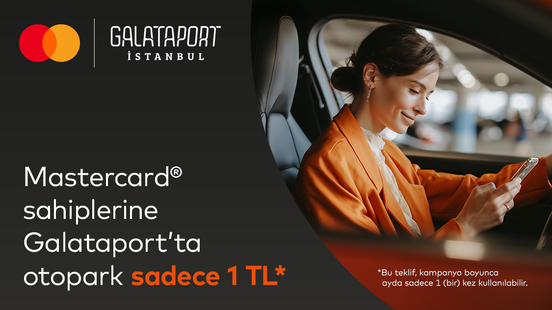 Masterpass hesabına kayıtlı Silver logolu Mastercard kredi kartı ile Galataport’ta yapacağınız otopark harcamanız 1 TL!