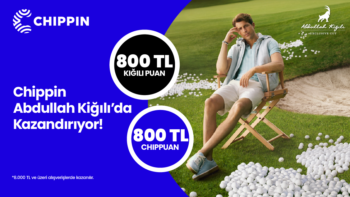 1-30 Haziran tarihleri arasında 8.000 TL ve üzeri Abdullah Kiğılı alışverişinizde 800 TL Kiğılı Puan ve Chippin’le yapılacak ödemelerde ise 800 TL ChipPuan fırsatını kaçırmayın!