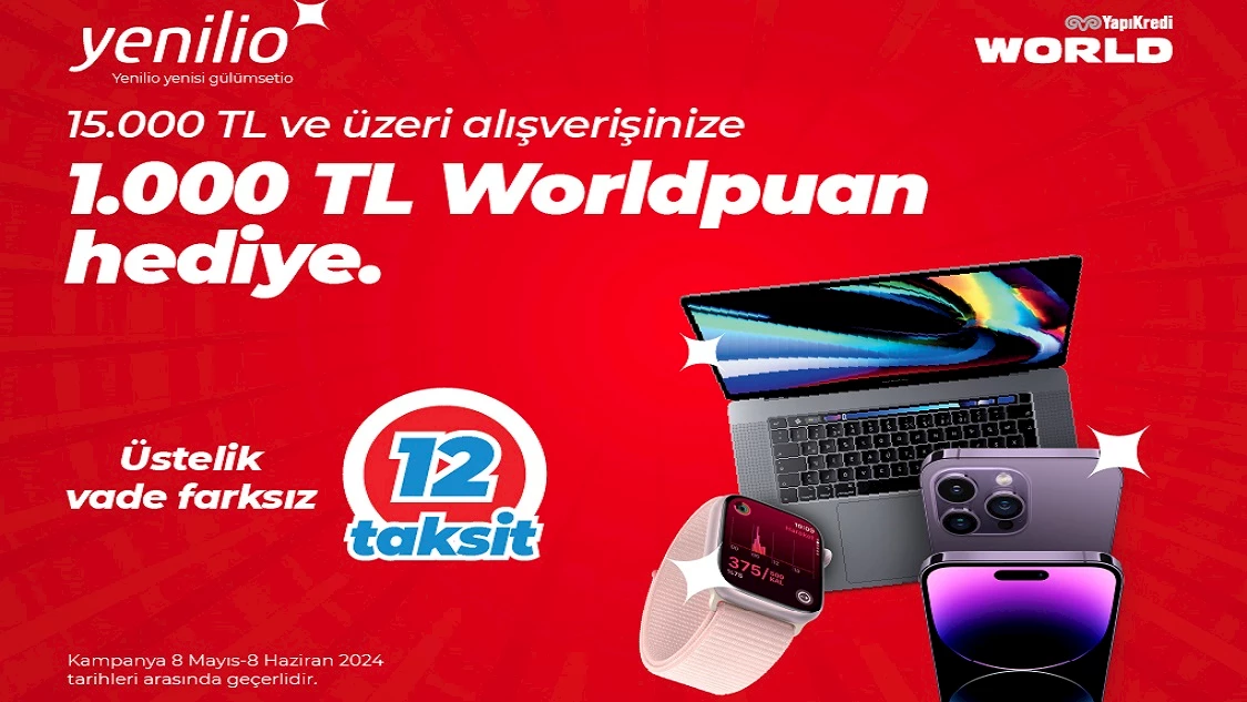 10 - 31 Temmuz 2024tarihleri arasında Yenilio’dan yapacağınız 15.000 TL ve üzeri alışverişinize 1.000 TL Worldpuan kazanma fırsatını kaçırmayın! Üstelik 12 taksit!
