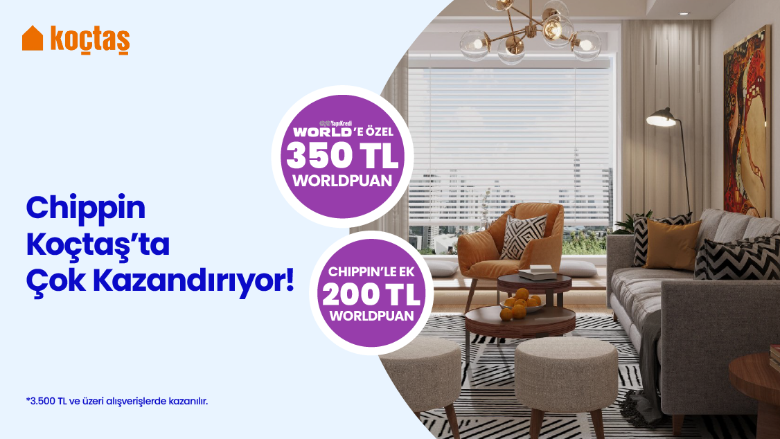 Koctas.com.tr ve Koçtaş mobil uygulamasından yapacağınız  3500 TL ve üzeri alışverişte 550 TL’ye varan  Worldpuan!