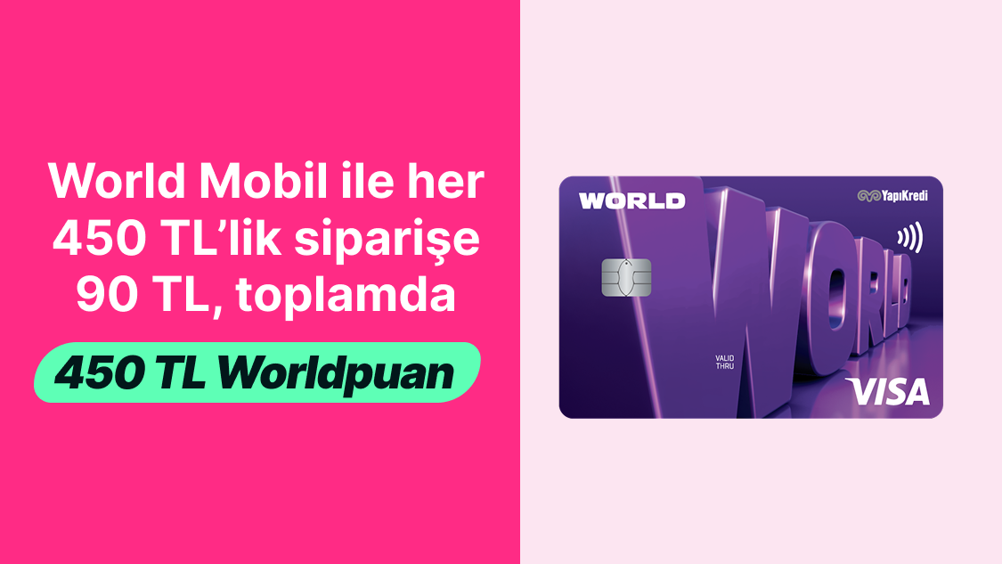 World’e özel Yemeksepeti web sitesi veya mobil uygulaması üzerinden Yemeksepeti, Yemeksepeti Market veya Yemeksepeti Mahalle'den farklı günlerde tek seferde yapacağınız 450 TL ve üzeri online harcamanıza 90 TL, toplamda 450 TL Worldpuan!
