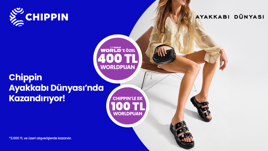 Ayakkabı Dünyası’nda tek seferde yapılacak peşin veya taksitli 3.000 TL ve üzeri alışverişe 400 TL, Chippin ile yapılacak ödemelere ek 100 TL, toplamda 500 TL Worldpuan kazanma fırsatını kaçırmayın!