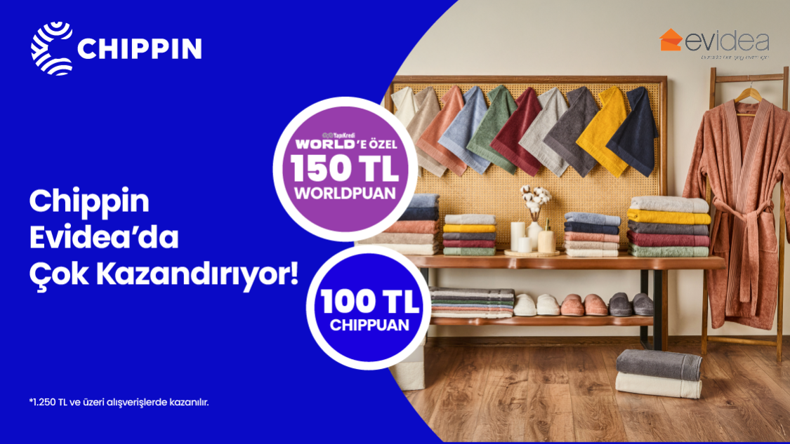 World Mobil’e özel Evidea Mağazalarında Chippin uygulaması üzerinden yapacağınız 1.250 TL ve üzeri alışverişe Chippin’de geçerli 150 TL Worldpuan Hediye!