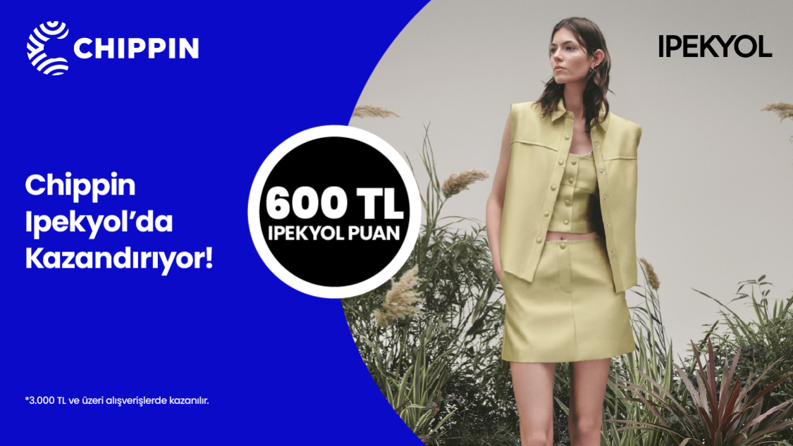 1-31 Mayıs 2025 tarihleri arasında Ipekyol’dan yapacağınız 3.000 TL ve üzeri alışverişinize 500 TL Ipekyol Puan! Chippin uygulaması üzerinden Ipekyol fiziki mağazalarından yapacağınız alışverişlerinize ek 100 TL Ipekyol Puan! 