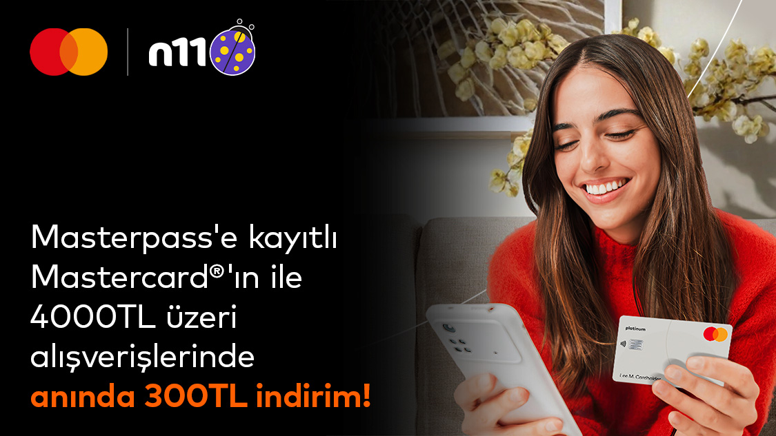 1 – 15 Kasım 2025 tarihleri arasında Masterpass’e kayıtlı Mastercard logolu Yapı Kredi banka kartı, ön ödemeli kart ve kredi kartı sahiplerine özel n11’den yapacakları 4.000 TL ve üzeri alışverişlerde anında 300 TL indirim!