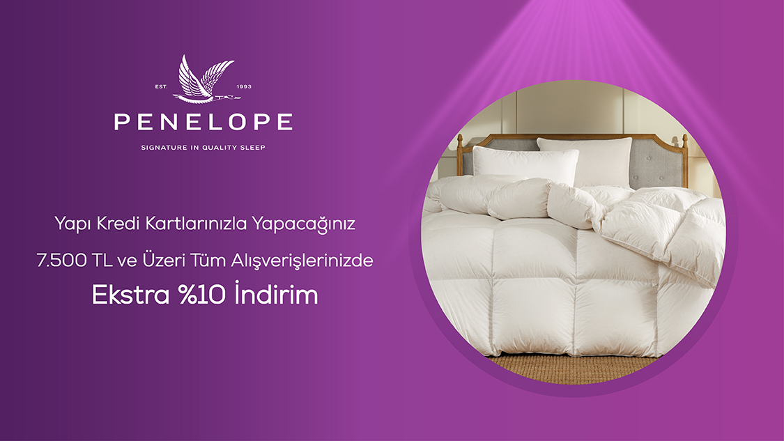 8 Eylül – 8 Ekim 2025 tarihleri arasında Penelope mağazalarından veya https://www.penelopebedroom.com’dan yapacağınız alışverişlerde toplamda 7.500 TL’ye varan %10 indirimden yararlanın.