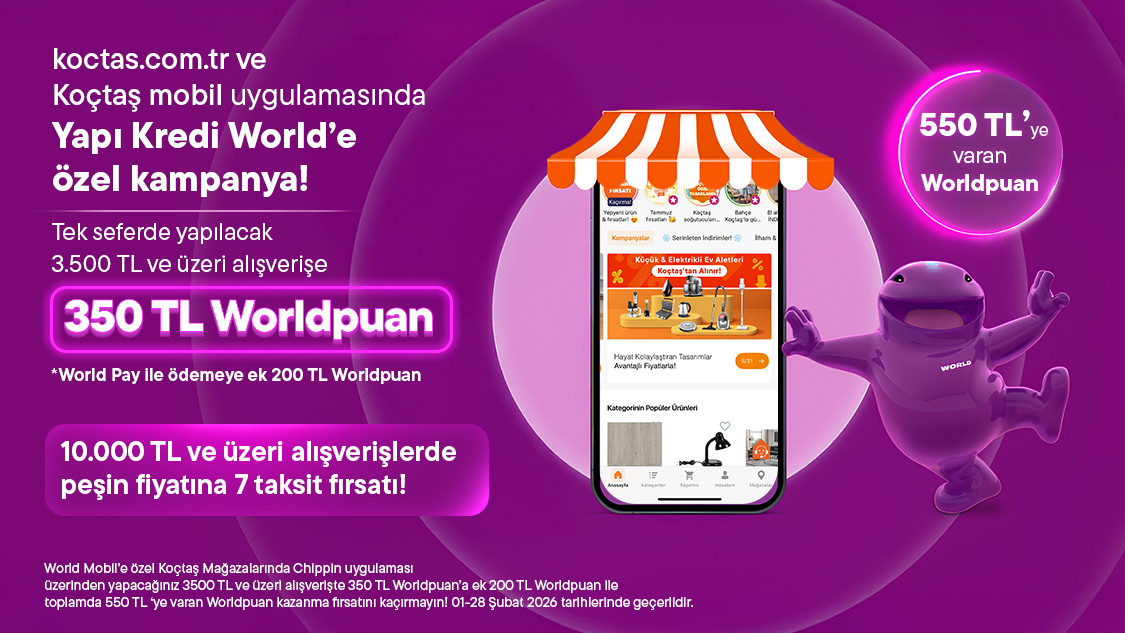 World Mobil’e özel Koctas.com.tr ve Koçtaş mobil uygulamasından yapacağınız  3500 TL ve üzeri alışverişte 550 TL’ye varan  Worldpuan! 