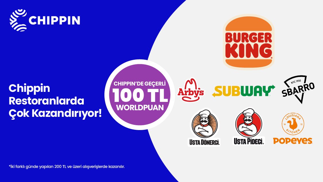 1 - 30 Haziran 2025 tarihleri arasında World Mobil’e özel Chippin uygulaması üzerinden Sadece Chippin ile anlaşmalı Burger King®, Popeyes®, Arby's®, Usta Dönerci®, Sbarro®, Subway® ve Usta Pideci® restoranlarında geçerli olup, kampanyadan tek seferde yapılacak 200 TL ve üzeri alışverişe Chippin'de geçerli 50 TL Worldpuan, 2 farklı günde yapılacak 200 TL’lik alışverişlerde toplamda Chippin'de geçerli 100 TL Worldpuan kazanılacaktır.