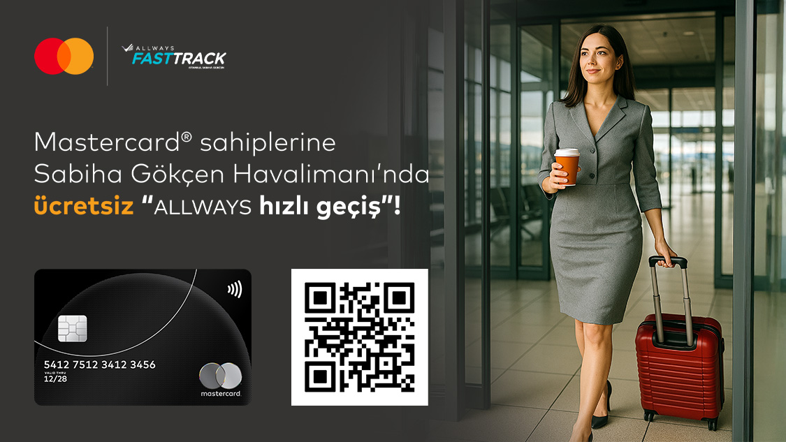 Silver Logolu Mastercard'ınıza özel Sabiha Gökçen Havalimanı’nda ücretsiz ALLWAYS Fast Track/Hızlı Geçiş fırsatı!