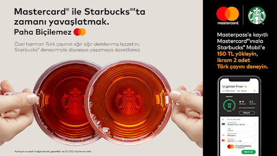 Mastercard® ile Starbucks® Mobil’de 150TL ve üzeri yüklemede 2 adet Türk çayı hediye!