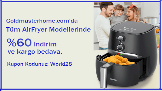 Goldmasterhome.com’dan World Pay ile Tüm Airfryer modellerine geçerli %60 İndirim ve Ücretsiz Kargo!